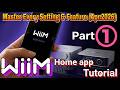 [Part 1] WiiM Home App Tutorial: Master Every Setting &amp; Feature (Apr.2026)