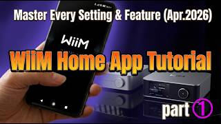 [Part 1] WiiM Home App Tutorial: Master Every Setting & Feature (Apr.2026) screenshot 3