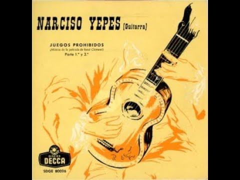 NARCISO YEPES (Guitarra) - Juegos prohibidos.  Música de la película de René Clément(1952)   EP 1963