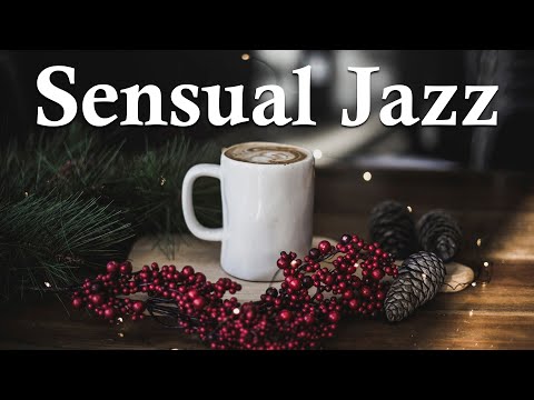 Sensual JAZZ - Soft Instrumental Jazz Saxophone Playlist - Winter Music for Love, Chill & Relaxation