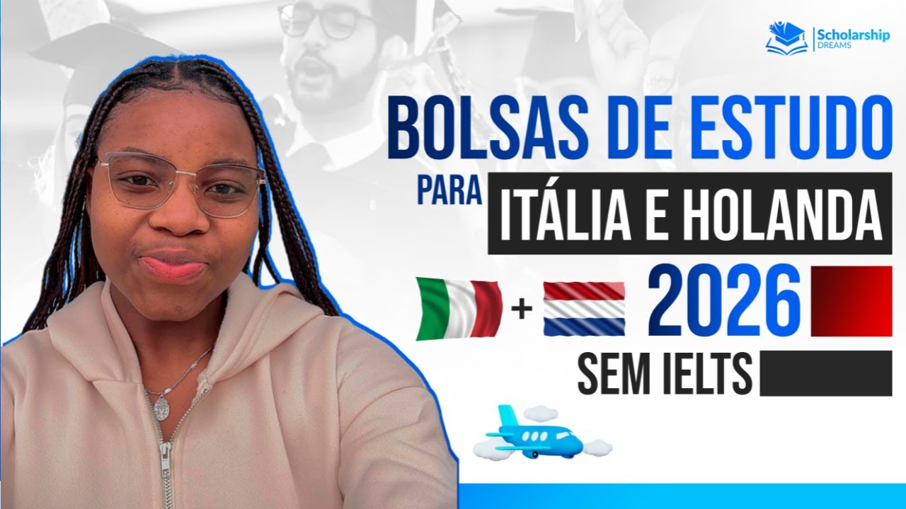 🎓 Novas Bolsas de Estudo para Itália e Holanda em 2026 sem IELTS 🇮🇹🇳🇱