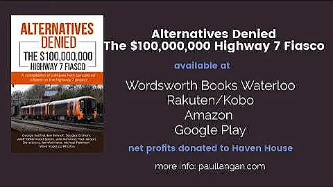 Alternatives Denied - The $100,000,000 Highway 7 F...