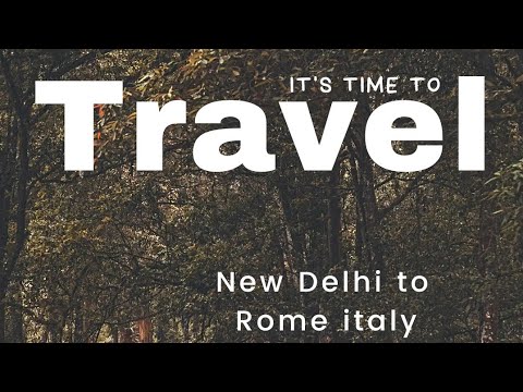 delhi to rome trip - YouTube