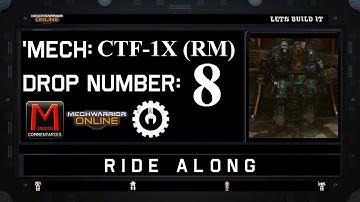 MWO Ride Along: CTF-1X (RM) Drop 8