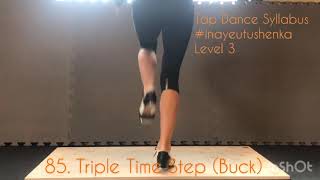 Tap Dance Syllabus. Level 3️⃣ 85. Triple Time Step (Buck)