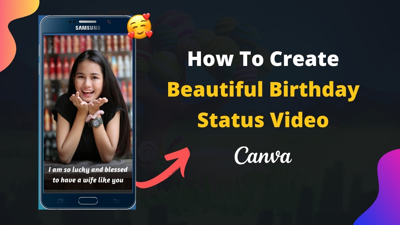 How To Create Happy Birthday Status Video In Canva | Status Video In Canva