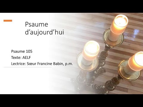 Psaume 105 - 4 août (Saint Jean-Marie Vianney, prêtre)