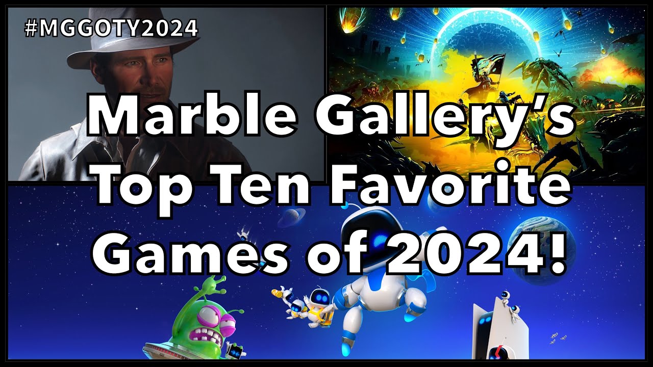 My TOP TEN Favorite GAMES of 2024! | Marble Gallery GOTY 2024 - YouTube
