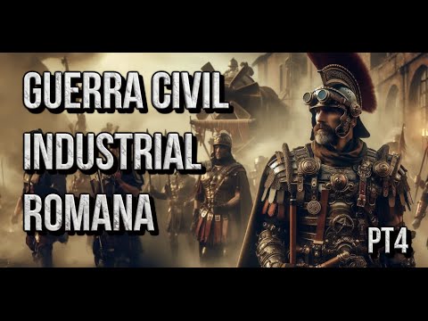 What if the Roman Empire industrialized? Part 4 (final)