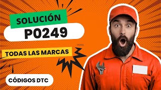 📛 DTC P0249: What It Means and SOLUTION【Updated 2025】📛