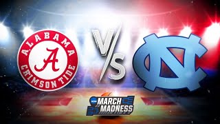 March Madness: Sweet 16- Alabama Crimson Tide vs North Carolina Tarheels