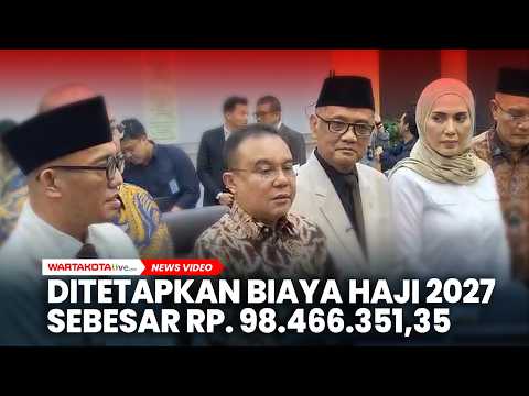 TOK! Biaya Haji 2027 Rp 98.466.351,35 Per Jemaah, Ini Rinciannya!