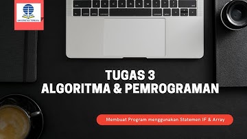 TUGAS 3 ALGORITMA & PEMROGRAMAN - Universitas Terbuka