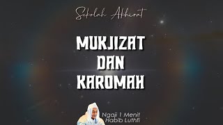 Perbedaan Mukjizat dan Karomah || Ngaji 1 Menit Habib Luthfi bin Yahya
