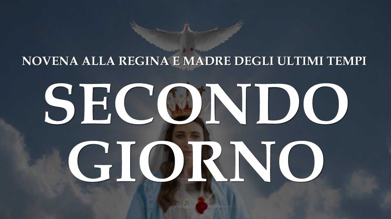 Novena Alla Regina Della Pace Secondo Giorno Secondo giorno - Novena alla regina e madre degli ultimi tempi - YouTube