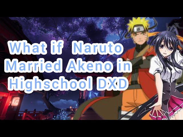 Naruto and High School DxD Adventure - What if Fanfics