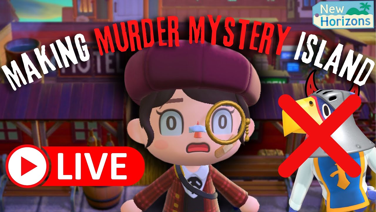 🔴 LIVE Making Murder Mystery Island| Animal Crossing New Horizons