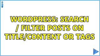 Wordpress: Search / Filter posts on Title/Content OR Tags