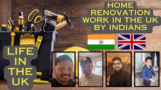 UK | England | Home renovation work in the UK by Indians
