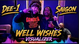 Saigon feat Dee-1 - Well Wishes Pt.2 (Visualizer)
