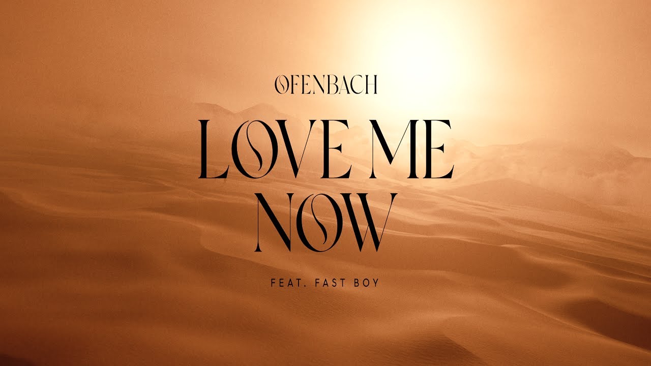 Ofenbach   Love Me Now feat FAST BOY Official Music Video