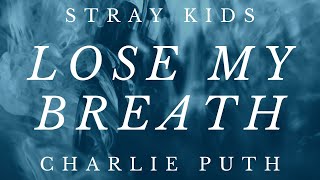 Stray Kids, Charlie Puth - Lose My Breath (Lyric Video)