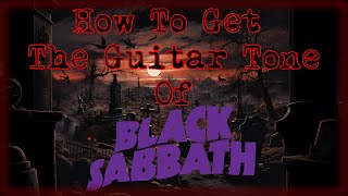 How to get the guitar tone of Black Sabbath