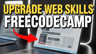 How to Upgrade Your Web Development Skills with freeCodeCamp - Detailed Guide