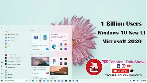 Windows 10 new UI teases 2020 : Microsoft 2020 New Windows 10 celebrating a 1 billion users