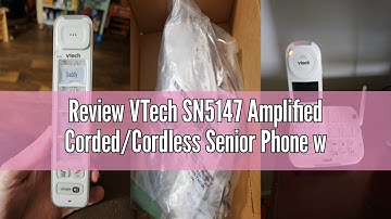 Review VTech SN5147 Amplified Corded/Cordless Senior Phone with Answering Machine, Call Blocking, 90