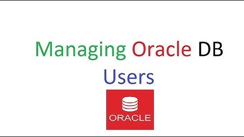 Managing Oracle Database Users   KSH infotainment