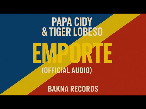 Papa Cidy Emporte Feat Tiger Lobeso Official Audio