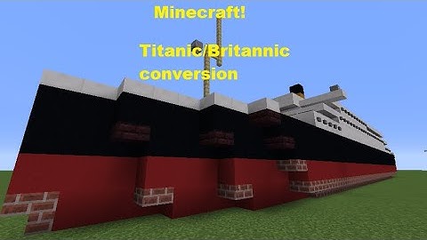 RMS Titanic/HMHS Britannic Conversion I Minecraft I 1:5 Scale Tutorial