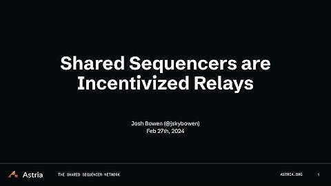 Shared Sequencers are Incentivized Relays ft. Josh Bowen (Astria) | D/INFRA SUMMIT