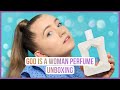 GOD IS A WOMAN PERFUME Unboxing | Sara Harlee