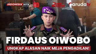 Firdaus Oiwobo Buka Suara: “Saya Naik Meja Pengadilan karena…”