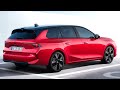 New 2024 Opel Astra Sports Tourer - Compact Fully Electric Family Wagon