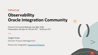Observability in Oracle Integration Community Webcast July 28th 2026