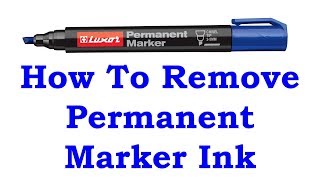 How To Remove Permanent Marker Ink