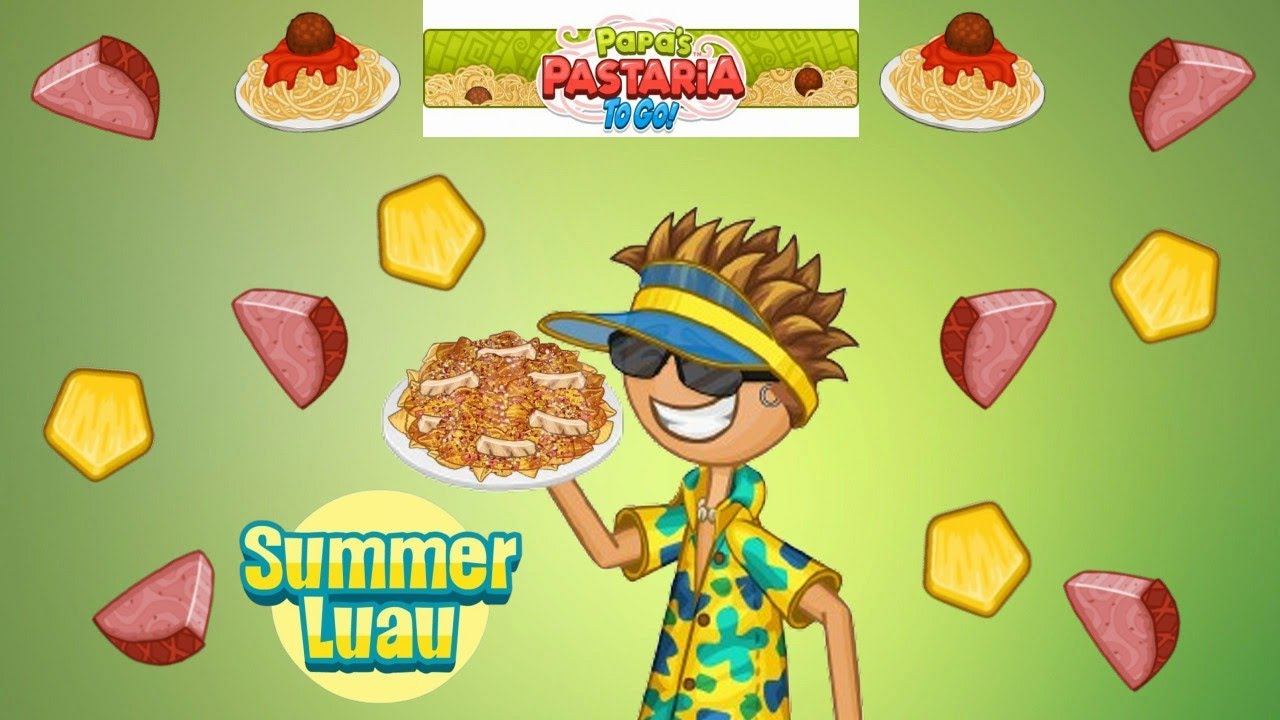 Customers' Favorite Holiday - Summer Luau | Papa's Pastaria To Go!