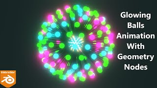 Glowing Balls Animation With Geometry Nodes (Blender Tutorial)