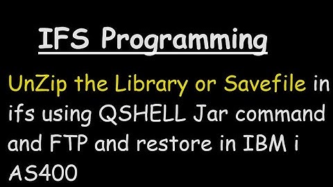 Unzip the Library or Save file in ifs using QSHELL Jar command and FTP and restore in IBM i (AS400)