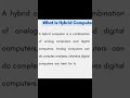 What is Hybrid Computer#education #computer #learn with computer Aditya