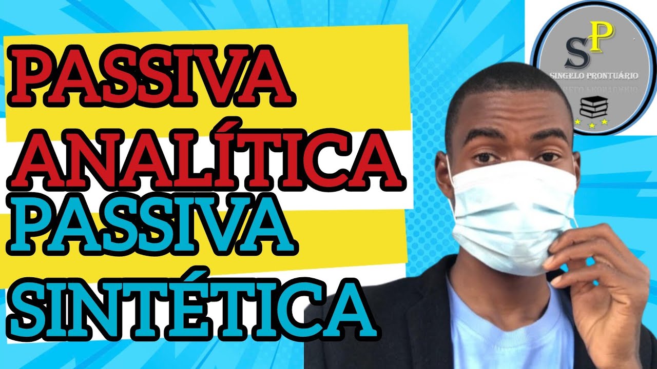 VOZ PASSIVA: ANALÍTICA e SINTÉTICA - YouTube