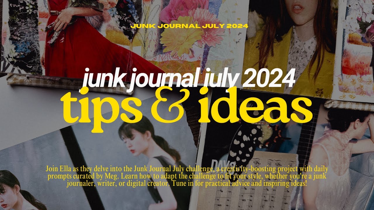 spark your creativity ✦ not a junk journaler? you can still join in!  | junk journal july 2024