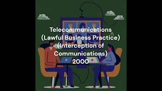 Telecommunications (Lawful Business Practice) (Interception of Communications) 2000