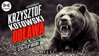 Download Lagu Obława Autor Krzysztof Kotowski Lektor Filip Kosior Kryminały po Polsku AudioBook PL MP3 Download Lagu Obława Autor Krzysztof Kotowski Lektor Filip Kosior Kryminały po Polsku AudioBook PL MP3