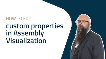 SOLIDWORKS TUTORIAL: How to edit custom properties in Assembly Visualization