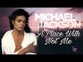 Michael Jackson  - A Place With No Name (Official Version 2020) || LMJHD