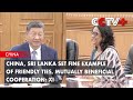China, Sri Lanka Set Fine Example of Friendly Ties, Mutually Beneficial Cooperation: Xi